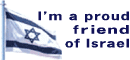 I'm a Proud Friend of Israel! Are you???